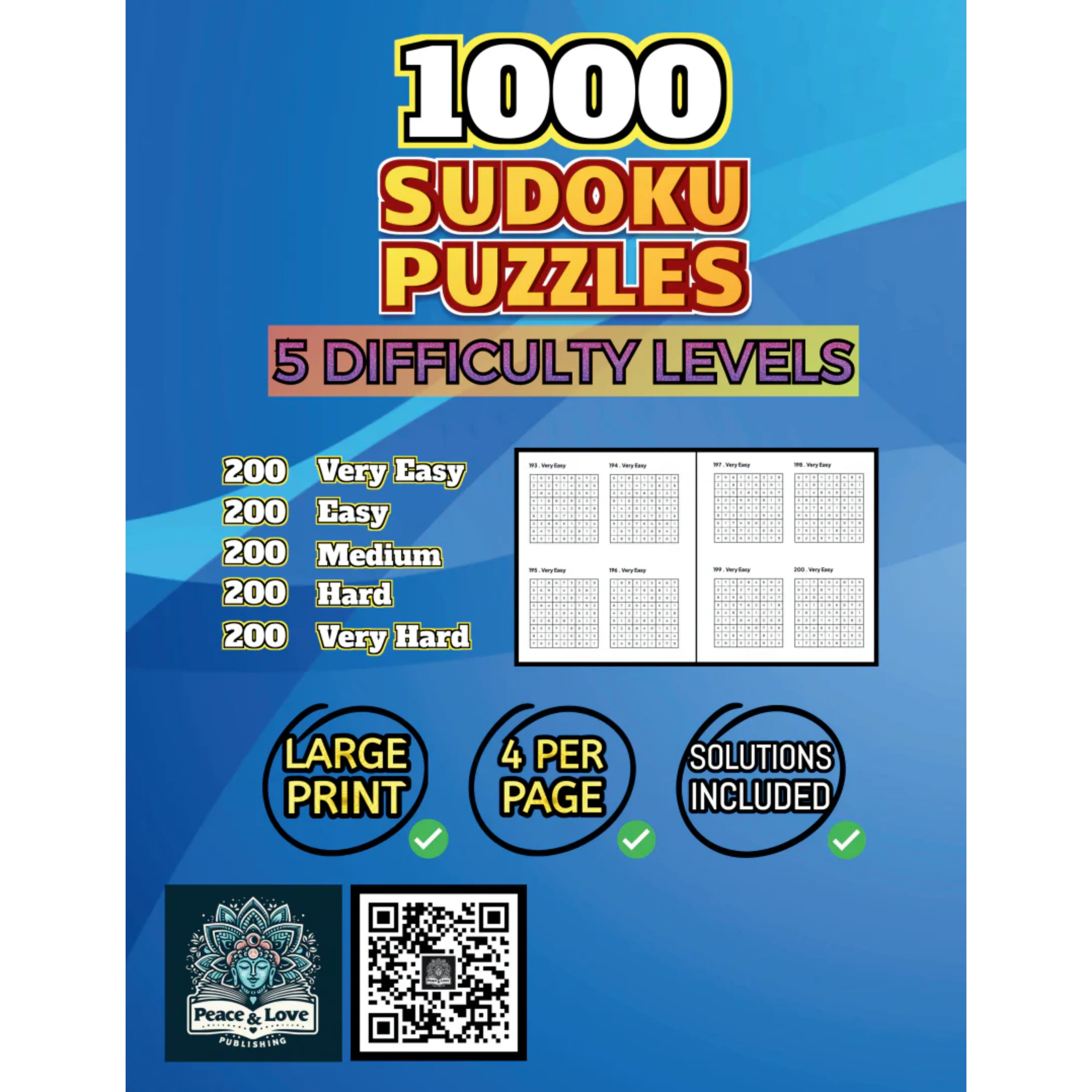 1000 Sudoku Puzzles - 5 DIFFICULTY LEVELS - 4 Per Page - Large Print - Solutions Included