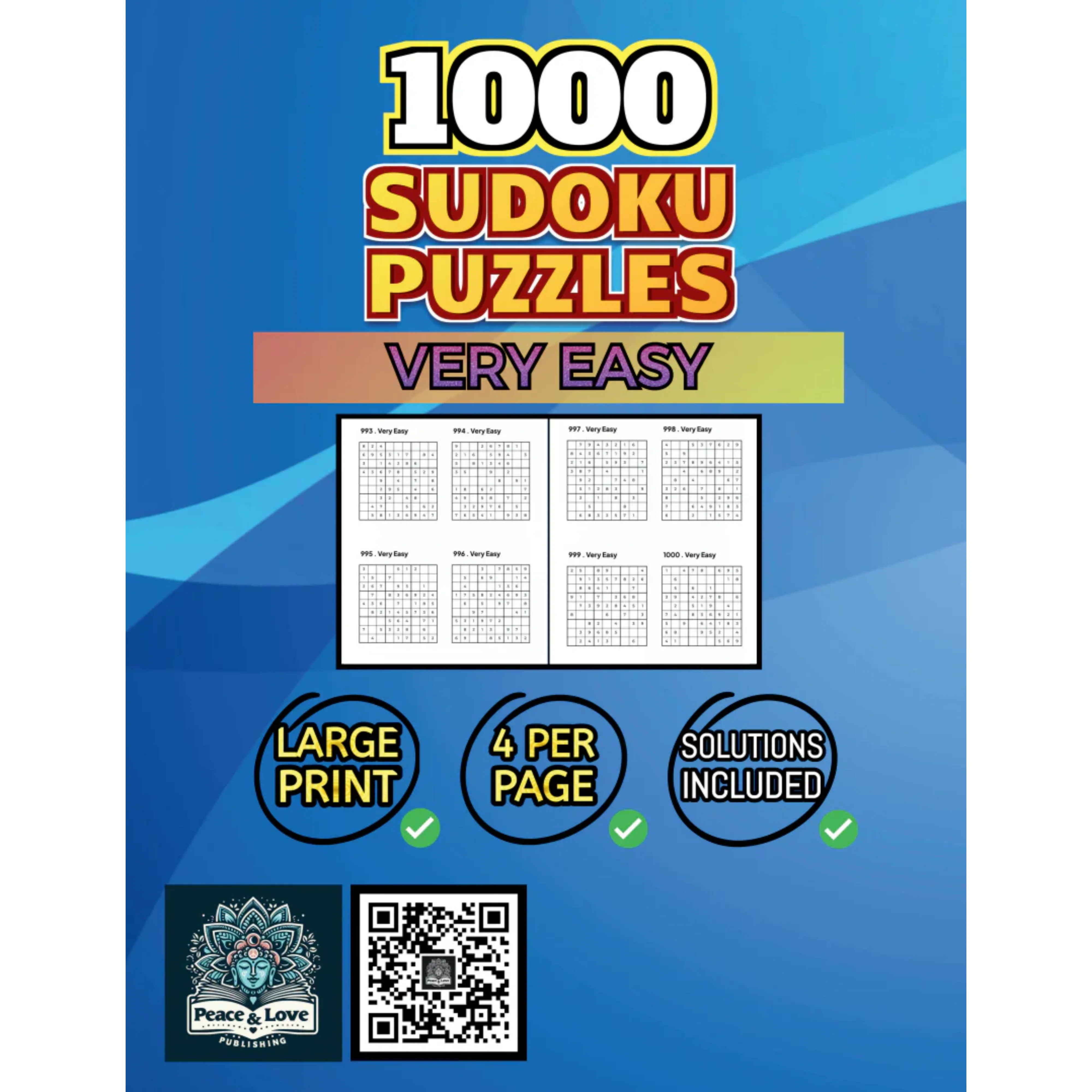 1000 VERY EASY Sudoku Puzzles - 4 Per Page - Large Print - Solutions Included