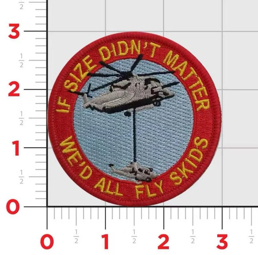 CH-53 E and K If Size Didn't Matter, We'd all Fly Skids Patch