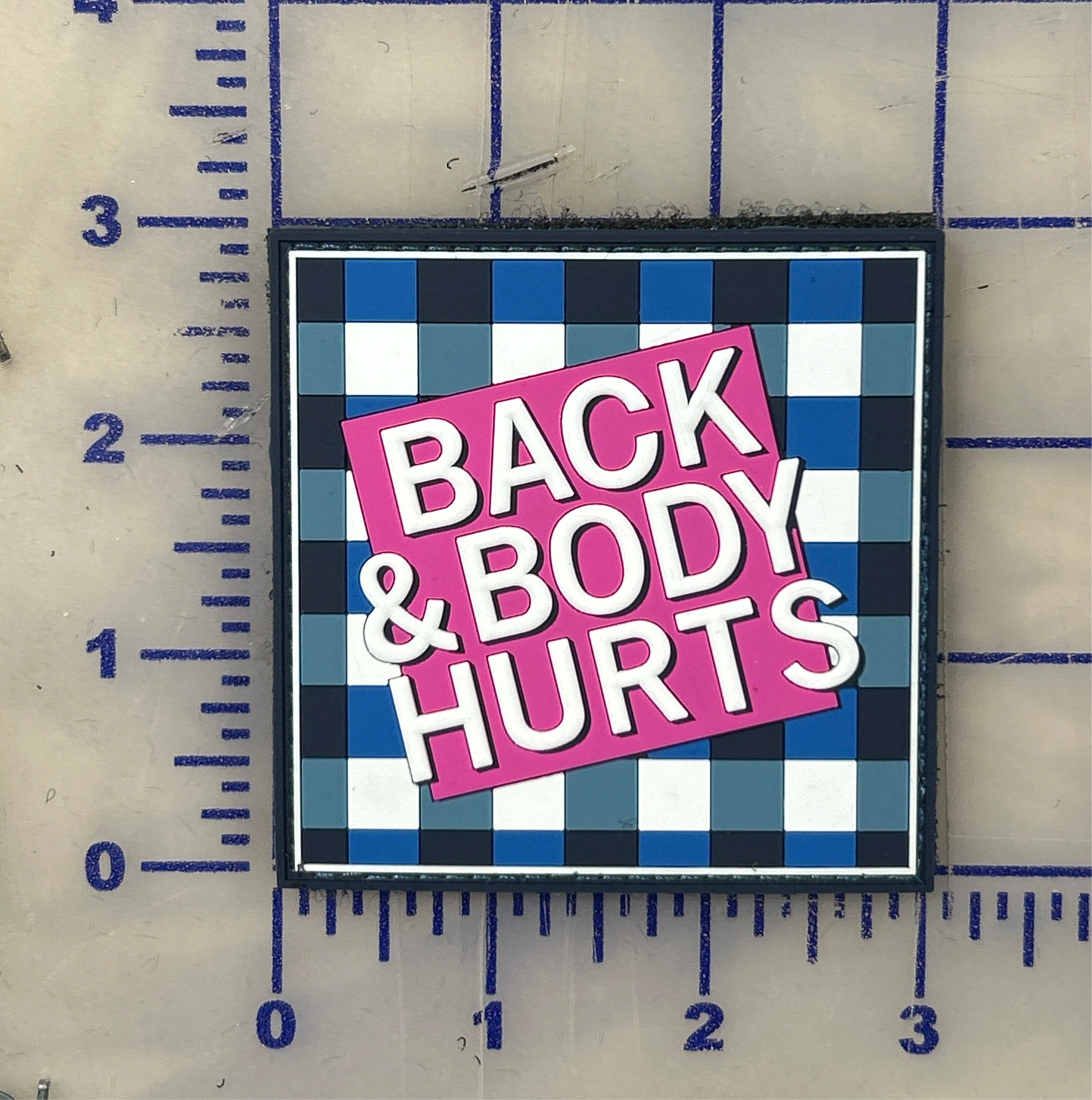 Back & Body Hurts PVC Patch