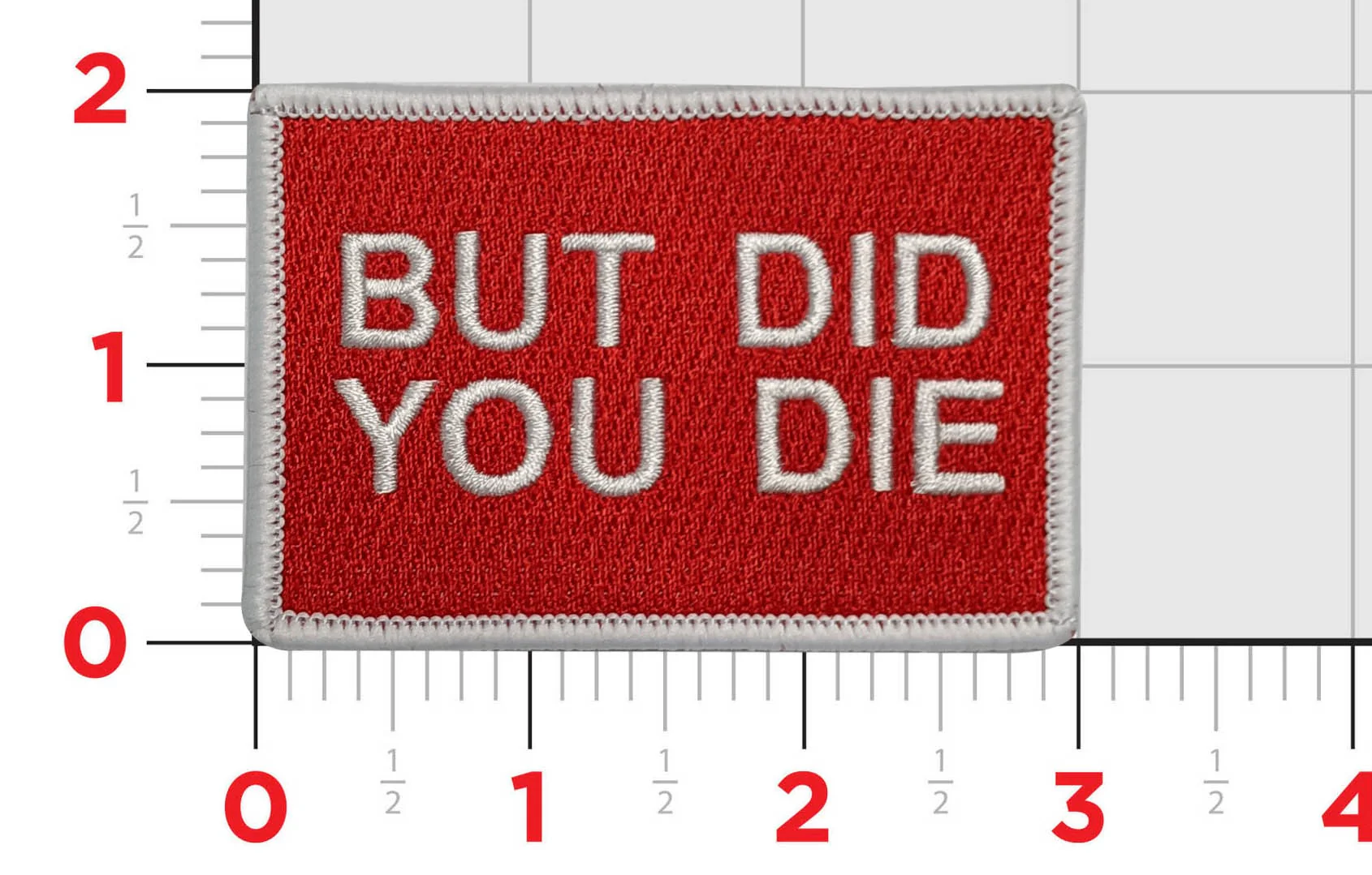 But Did You Die Shoulder Patch