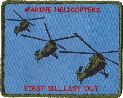 Marine Helicopters UH-34 First In Last Out Patch